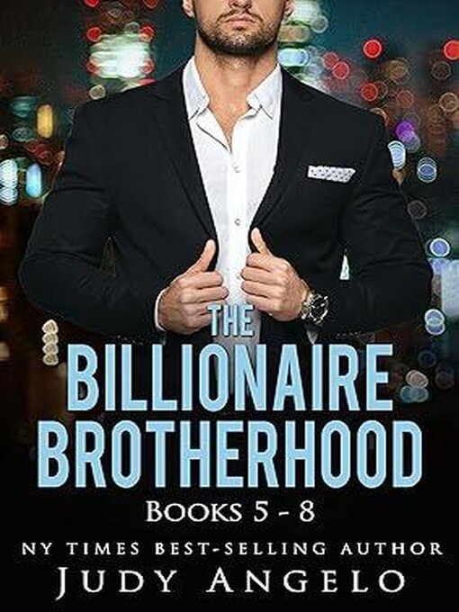 Title details for Bad Boy Billionaires--Collection II, Vols. 5--8 by JUDY ANGELO - Available